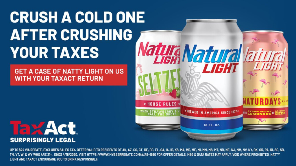 Natural Light On X It s Official If You Filed Your Taxes With TaxAct You Can Get A Complimentary Case Of Natty Visit Https t co EfdZ5GF8sr To Claim Your Rebate Https t co 1dmPz11kEy X
