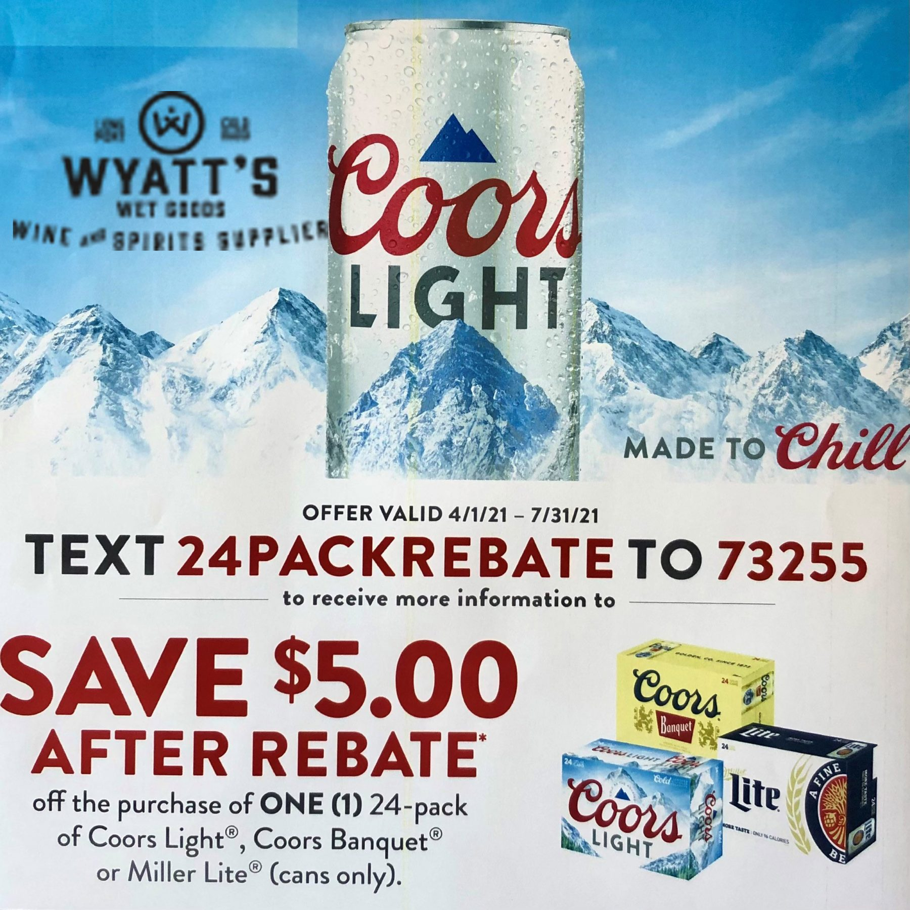Only A Few Days Left The Great Rebate From Coors Through July 31st At Wyatt s Wet Goods Wyatt s Wet Goods